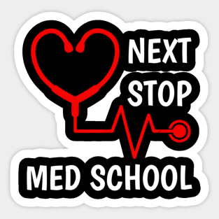 Next S Medical School Med School Med Student Sticker